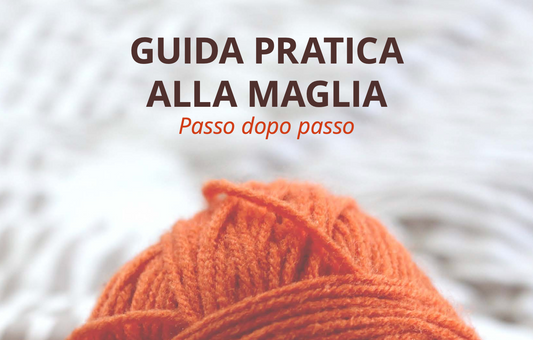 Lavorare a maglia per principianti: guida facile